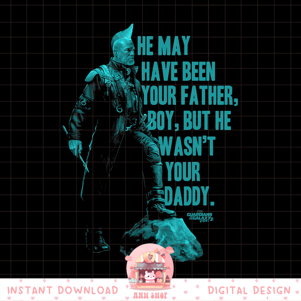 Marvel Guardians Vol2 Yondu Father_s Day Daddy Quote png, digital download, instant png, digital download, instant .jpg