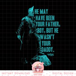 marvel guardians vol2 yondu father_s day daddy quote png, digital download, instant png, digital download, instant