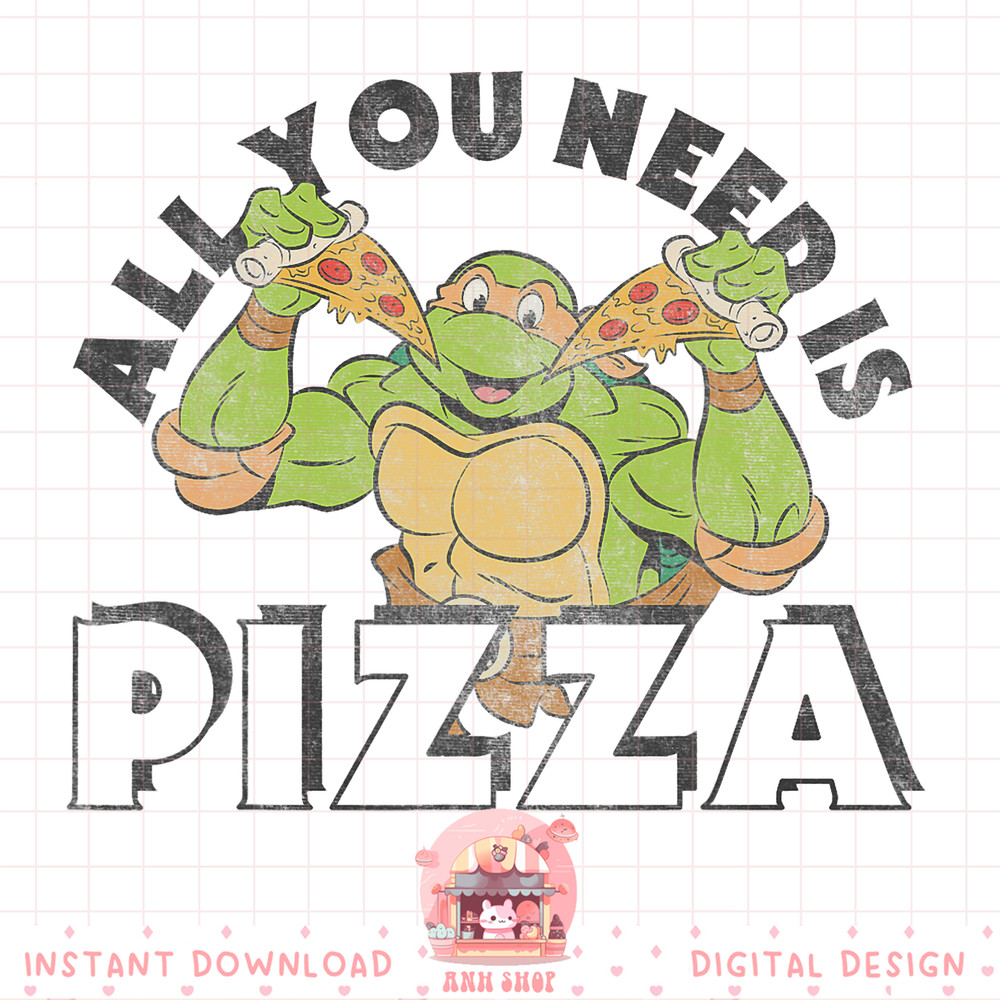 Teenage Mutant Ninja Turtles All You Need Is Pizza png, digital download, instant.pngTeenage Mutant Ninja Turtles All You Need Is Pizza png, digital download, i
