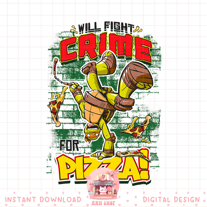Teenage Mutant Ninja Turtles Fight Crime For Pizza png, digital download, instant .jpg