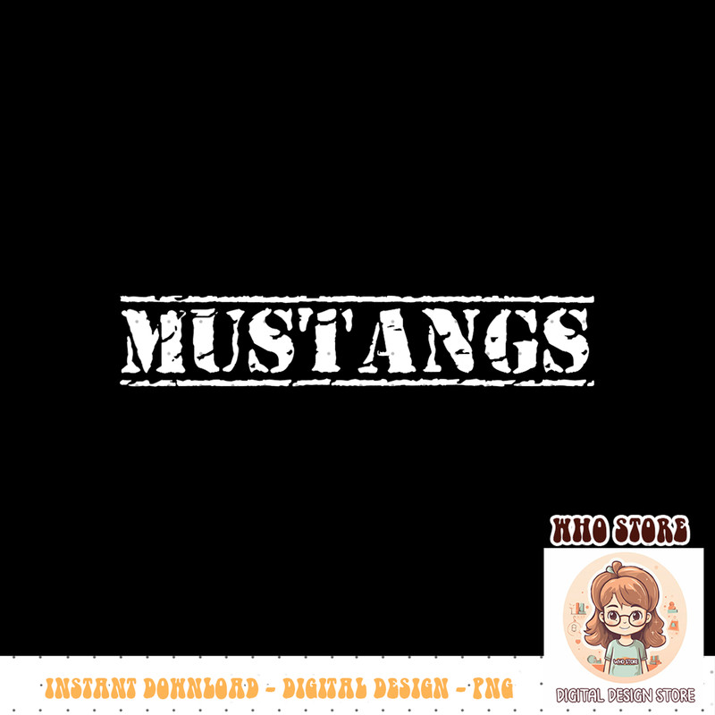 Go Mustangs Football Baseball Basketball Cheer Fan School PNG sublimation copy.jpg