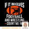 If It Involves Football and Wrestling Count Me PNG sublimation.pngIf It Involves Football and Wrestling Count Me PNG sublimation copy.jpg