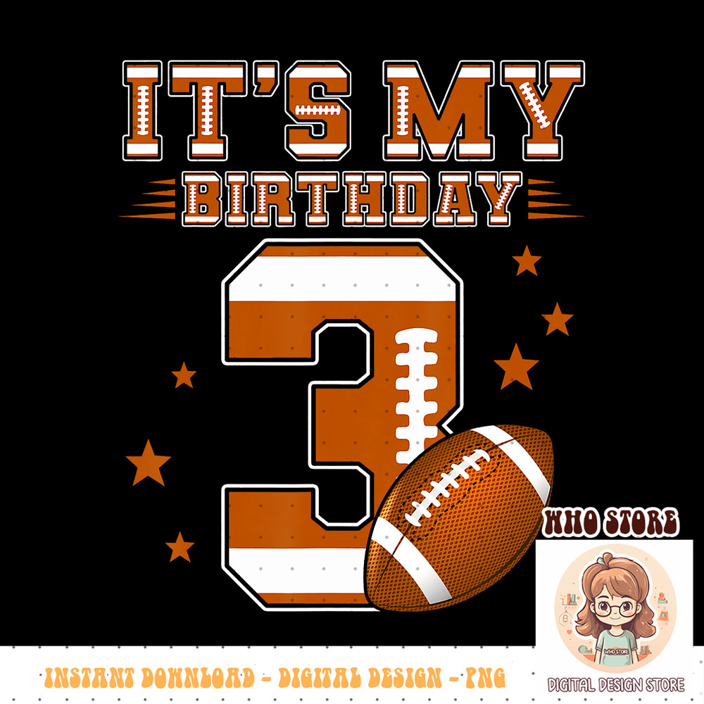 It s My 3rd Birthday Boy Girl 3 Year Old Football Player PNG sublimation.pngIt s My 3rd Birthday Boy Girl 3 Year Old Football Player PNG sublimation copy.jpg
