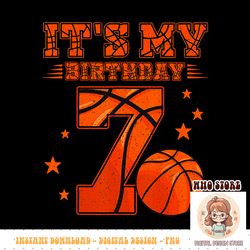 it s my 7th birthday boy girl 7 year old basketball player png sublimation copy
