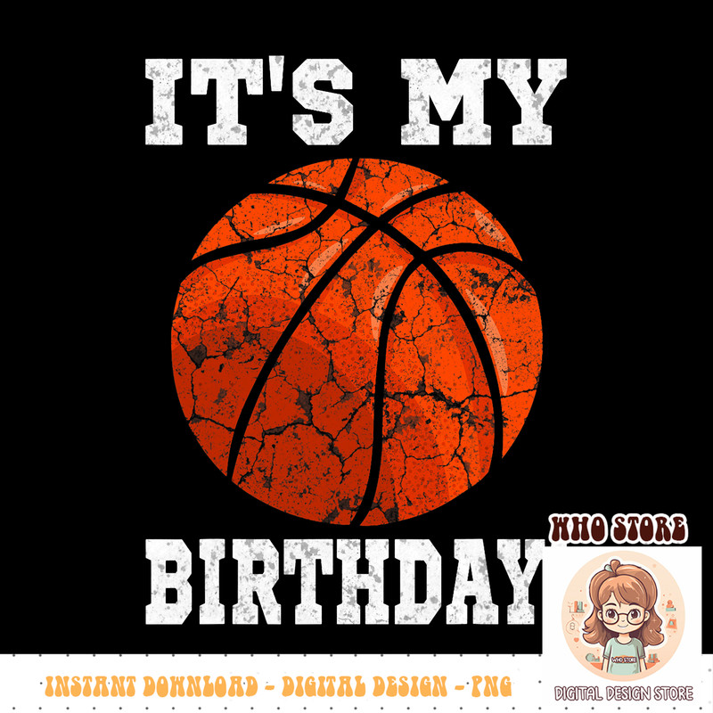 It s My Birthday Basketball Lover Gift Vintage Retro PNG sublimation copy.jpg