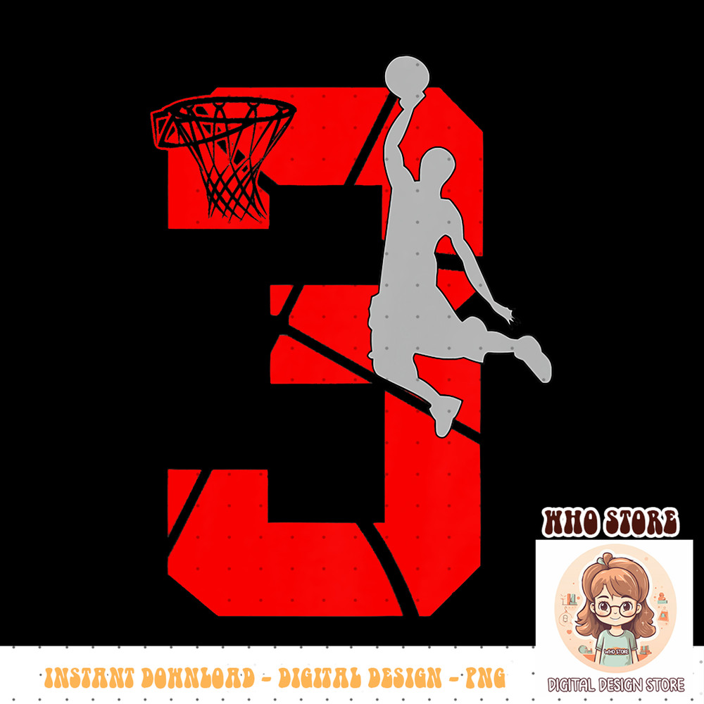 Kids 3 Year Old 3rd Basketball Birthday PartyTheme Boys Girls PNG sublimation copy.jpg