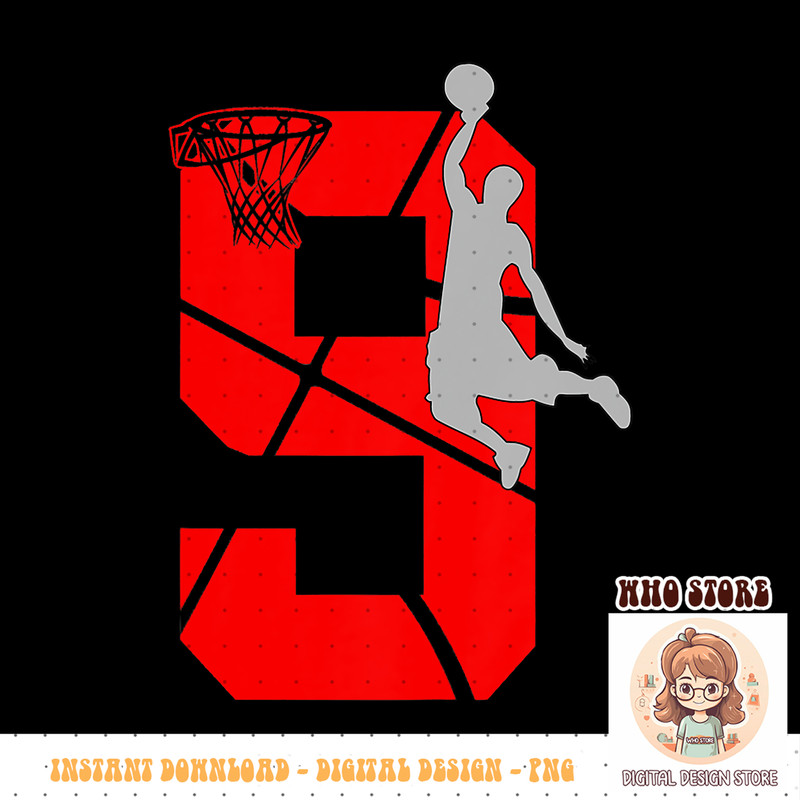 Kids 9 Year Old 9th Basketball Birthday PartyTheme Boys Girls PNG sublimation copy.jpg