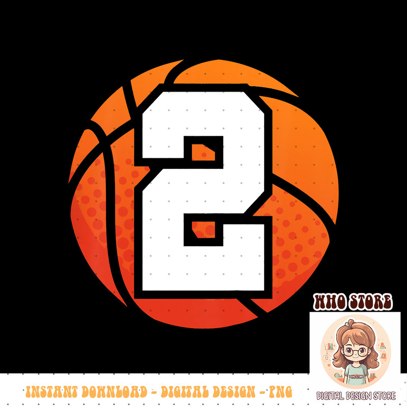 Kids Basketball Birthday Shirt Number 2 for Two Year Old PNG sublimation copy.jpg