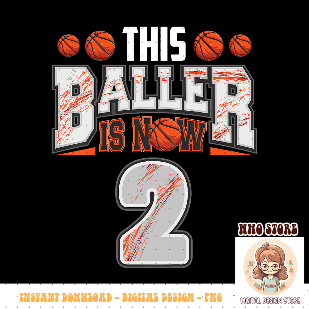 Kids Basketball player 2 Years Old Boy Basketball 2nd Birthday PNG sublimation copy.jpg