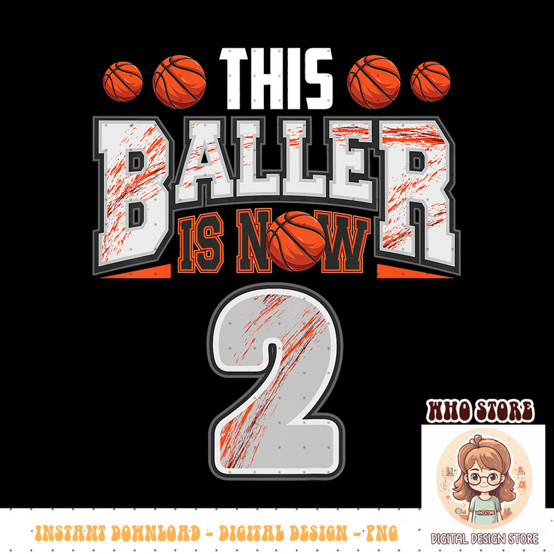 Kids Basketball player 2 Years Old Boy Basketball 2nd Birthday PNG sublimation copy.jpg