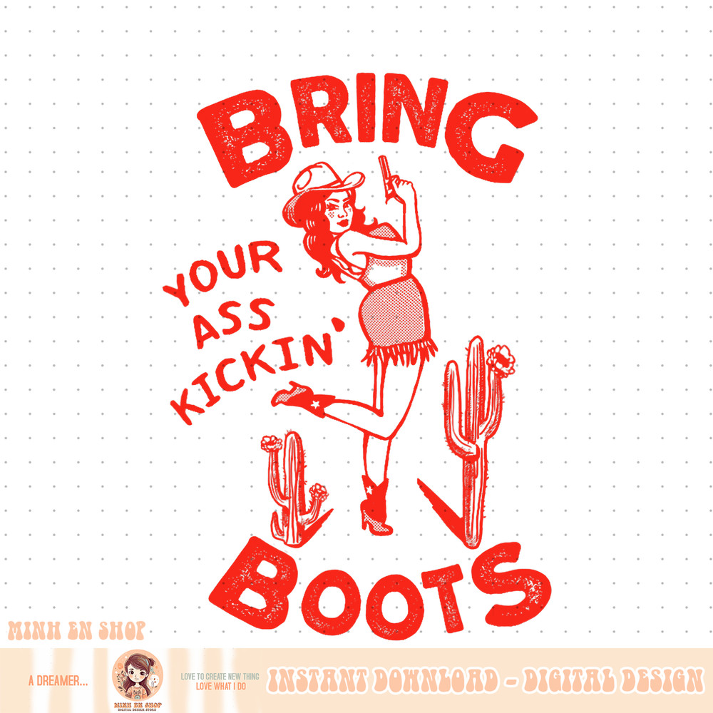 Bring Your Ass Kickin, Boots Retro Pinup Western Cowgirl PNG Download.jpg
