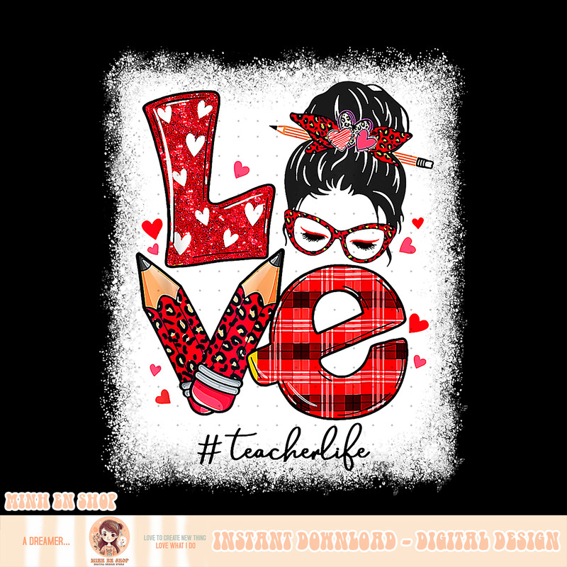 Funny Love Messy Bun Teacher Life Valentines Day Matching, png, sublimation.pngFunny Love Messy Bun Teacher Life Valentines Day Matching, png, sublimation copy.