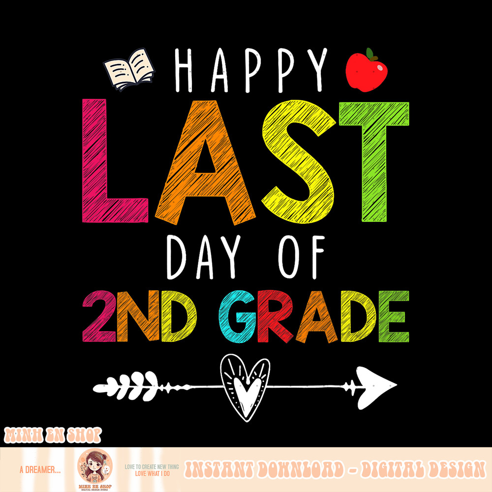 Happy Last Day Of 2Nd Grade Funny Gift Teacher Students, png, sublimation.pngHappy Last Day Of 2Nd Grade Funny Gift Teacher Students, png, sublimation copy.jpg