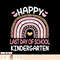 Happy Last Day Of Kindergarten Teacher Student Graduation, png, sublimation.pngHappy Last Day Of Kindergarten Teacher Student Graduation, png, sublimation copy.
