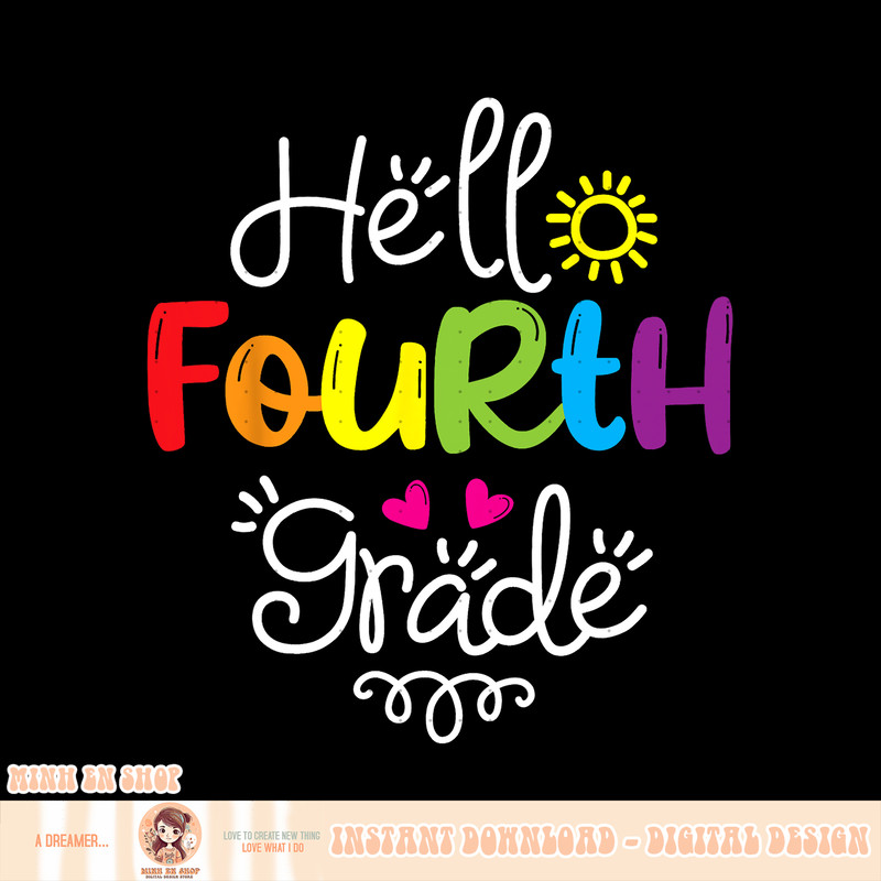 Hello Fourth Grade Shirt Fun 4th Grade Back to School Gift, png, sublimation copy.jpg