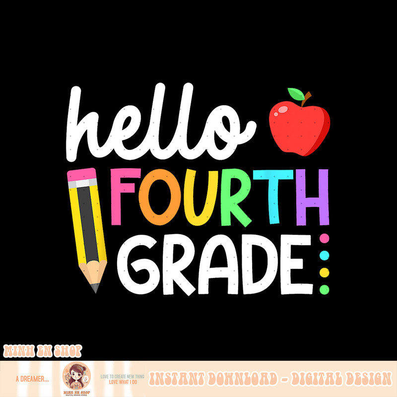 Hello Fourth Grade Team 4th Grade Back to School Teacher Kid, png, sublimation copy.jpg