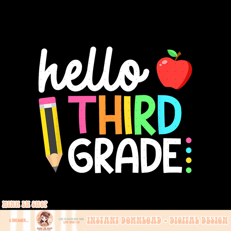 Hello Third Grade Team 3rd Grade Back to School Teacher Kids, png, sublimation copy.jpg