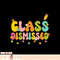 I Love You All Class Dismissed Retro Groovy Teacher Last Day, png, sublimation copy.jpg