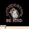 In A World Where You Can Be Anything Be Kind Owl Lovers, png, sublimation.pngIn A World Where You Can Be Anything Be Kind Owl Lovers, png, sublimation copy.jpg