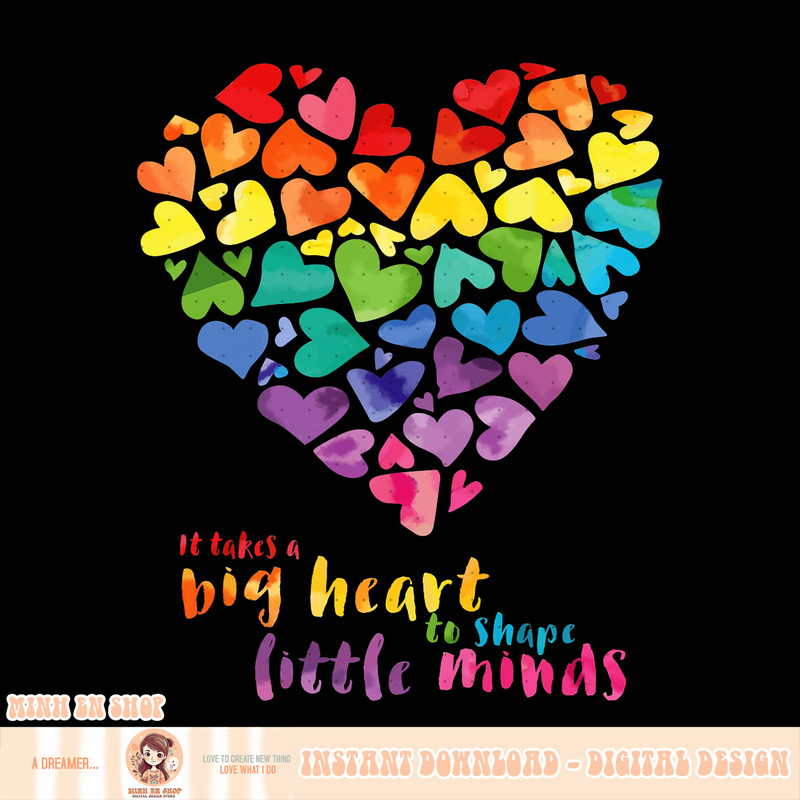 It Takes a Big Heart To Shape Little Minds Teacher Gift, png, sublimation.pngIt Takes a Big Heart To Shape Little Minds Teacher Gift, png, sublimation copy.jpg