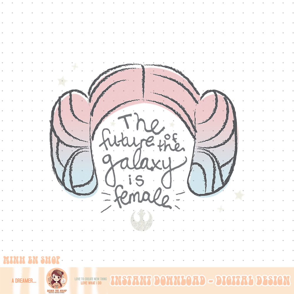 Star Wars Leia Buns The Future Of The Galaxy Is Female PNG Download.jpg