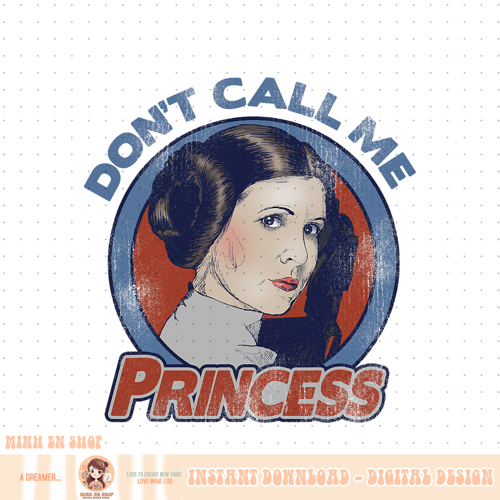 Star Wars Leia Don_t Call Me Princess Graphic PNG Download C1 PNG Download.jpg