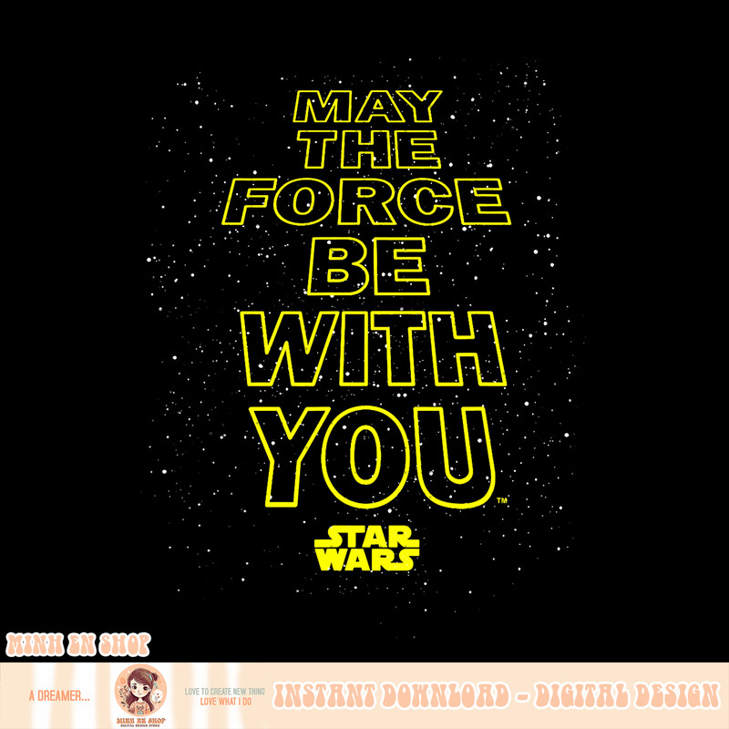 Star Wars May The Force Be With You Quote PNG Download.jpg