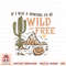 Cowgirl Horses Desert If I Was Cowgirl I d Be Wild And Free PNG Download.jpg