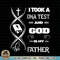 Christian I Took A DNA Test And God Is My Father Gospel Pray PNG Download.jpg