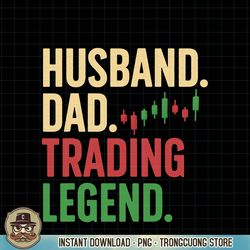 Cool Day Trading For Dad Father Stocks Trader Stock Market PNG Download
