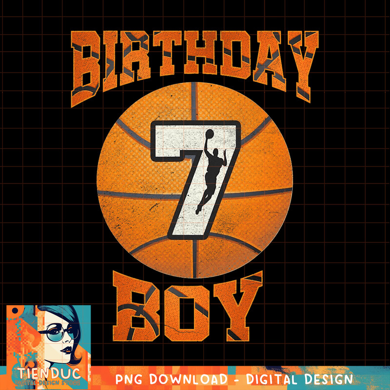 7th Birthday Outfit Boy Basketball Seven 7 Year Old Funny, png, sublimation copy.jpg