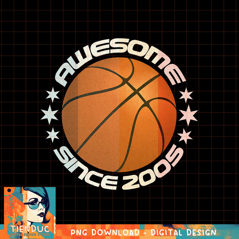 Awesome Since 2005 18th Birthday 18 Year Basketball Player, png, sublimation copy.jpg