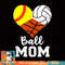 Ball Mom Funny Softball Volleyball Basketball Mom, png, sublimation copy.jpg