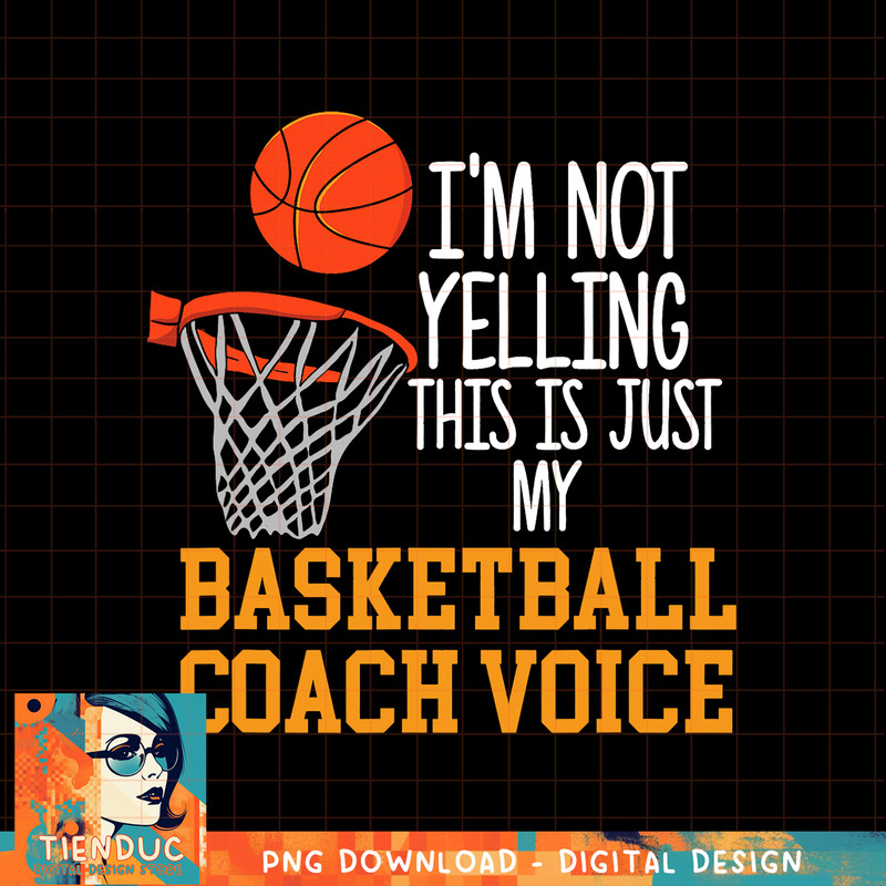 Basketball Coach Voice, Funny Basketball Coach Tshirt copy.jpg