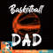 Basketball Dad For Men Family Matching Basketball Ballers, png, sublimation copy.jpg