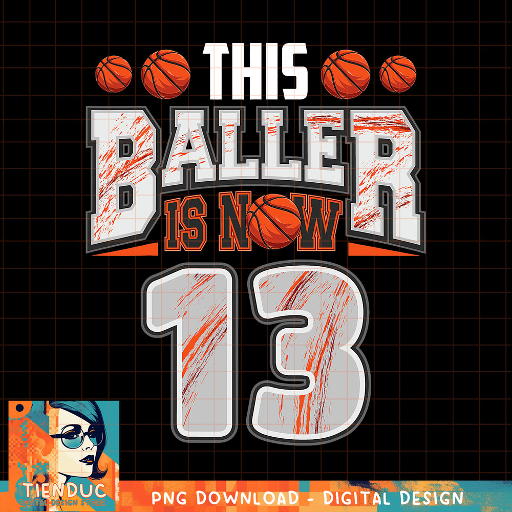 Basketball player 13 Years Old Boy Basketball 13th Birthday, png, sublimation copy.jpg