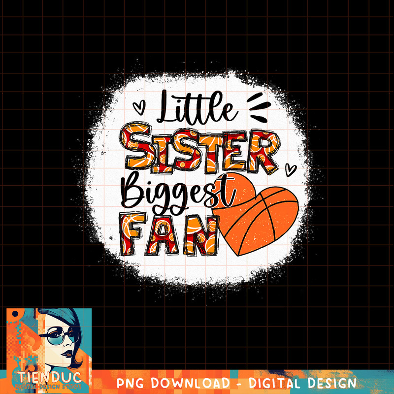 Basketball Sister Shirt Little Sister Biggest Fan, png, sublimation copy.jpg