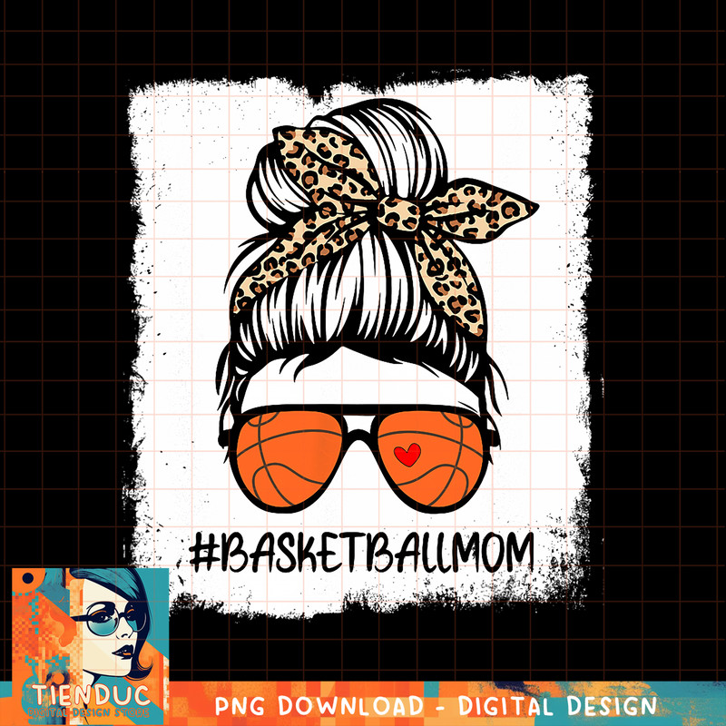 Bleached Basketball Mom Life Leopard Messy Bun Game Day Gift, png, sublimation copy.jpg