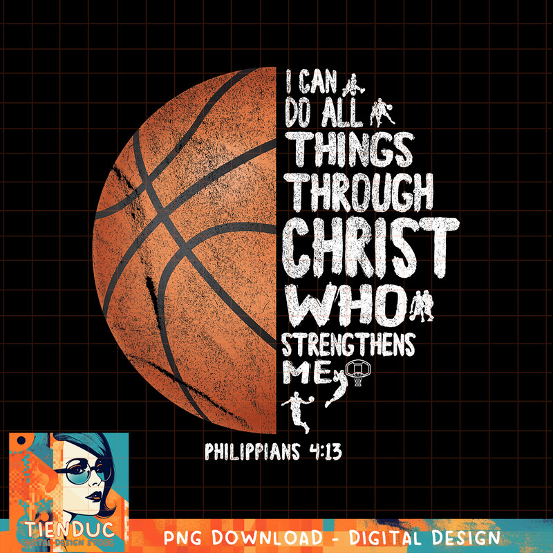 Can do all things through Christ Philippians 413 Basketball, png, sublimation copy.jpg