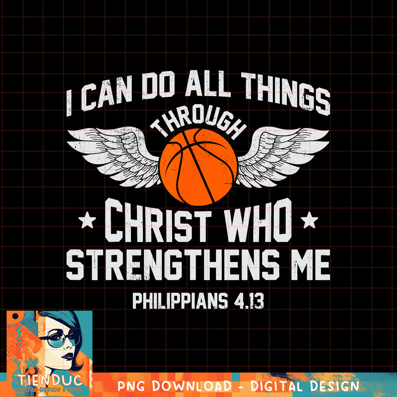 Christian Basketball Gifts I Can Do All Things Philippians, png, sublimation copy.jpg