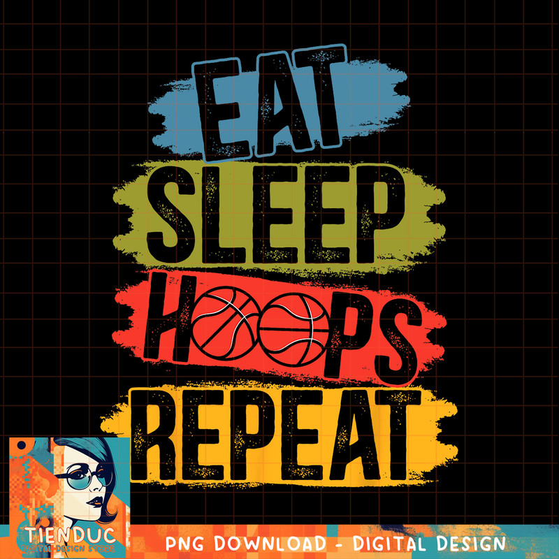 Eat Sleep Hoops Repeat Basketball Hoop Junkie Sport Lover png, sublimation copy.jpg