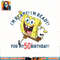 Nickelodeon SpongeBob SquarePants Ready For My 50th Birthday png, digital download, instant .jpg