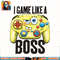 Spongebob Squarepants I Game Like A Boss png, digital download, instant .jpg