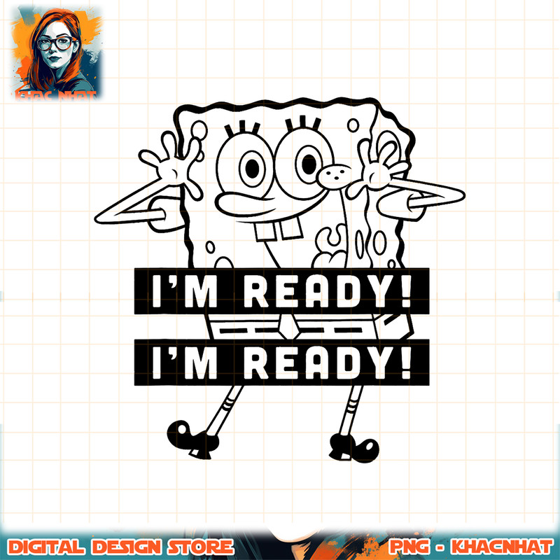 SpongeBob SquarePants I_m Ready I_m Ready Outline png, digital download, instant .jpg