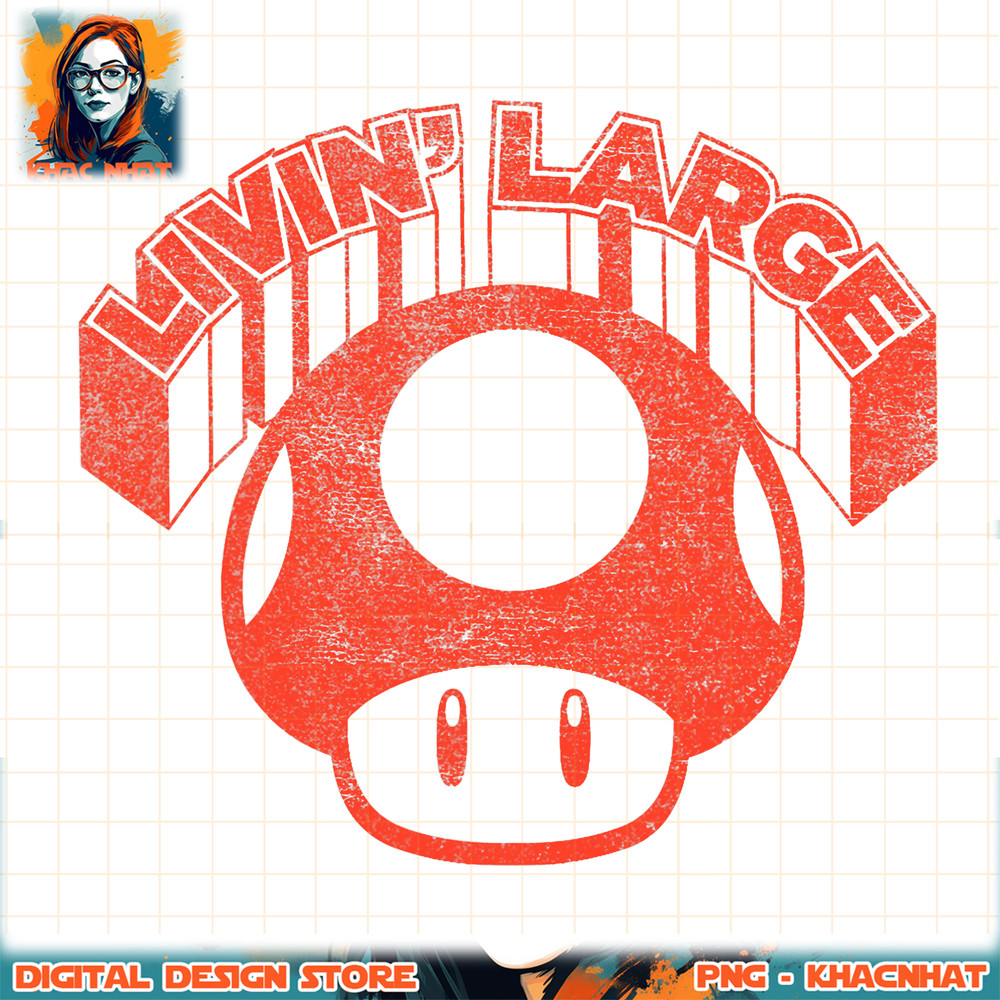 Super Mario Mushroom Livin_ Large png, digital download, instant .jpg