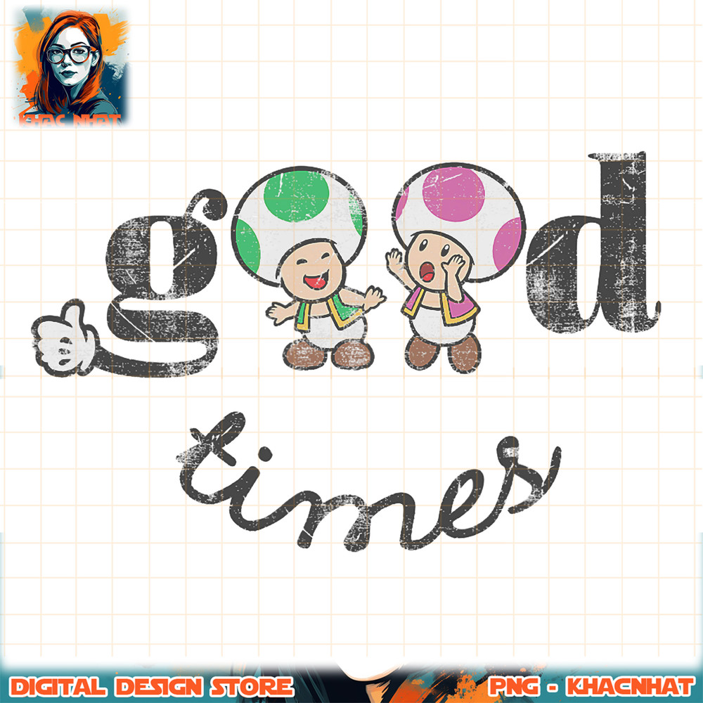 Super Mario Toad _ Toadette Good Times png, digital download, instant .jpg