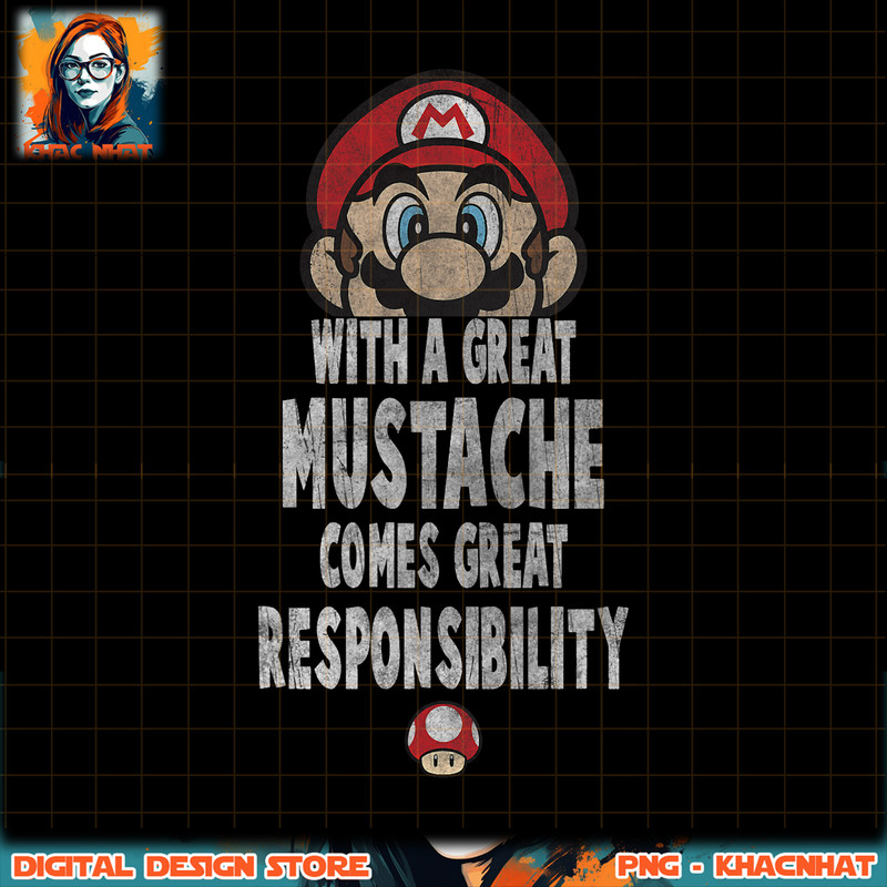 Super Mario With A Great Mustache Comes Great Responsibility png, digital download, instant .jpg