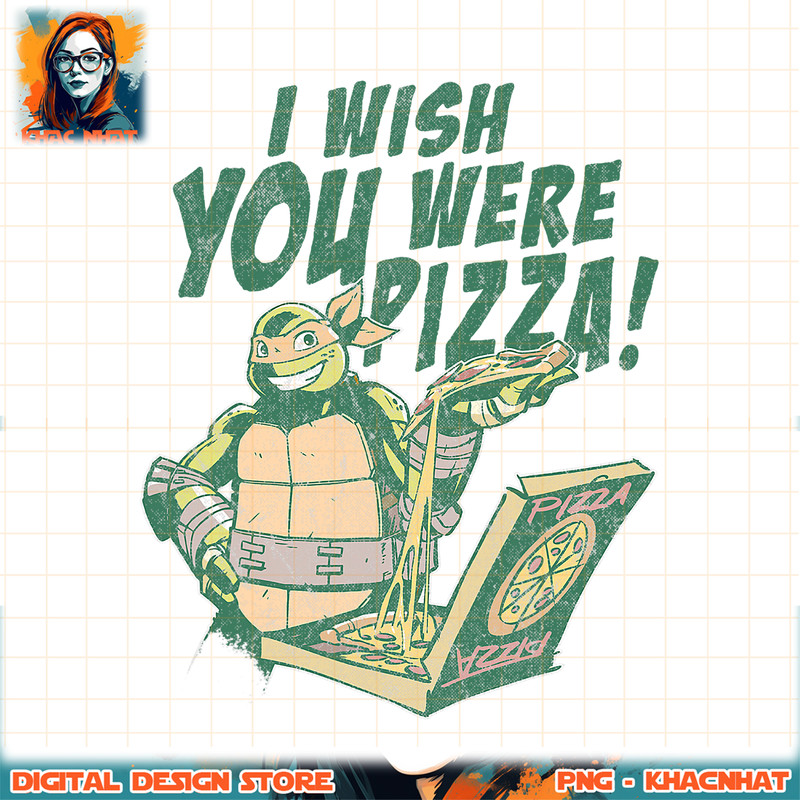 Teenage Mutant Ninja Turtles I Wish You Were Pizza png, digital download, instant .jpg