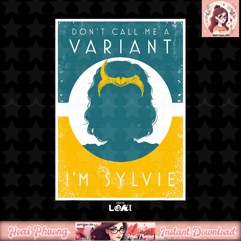 Marvel Loki Don_t Call Me A Variant, I_m Sylvie Poster T-Shirt .jpg