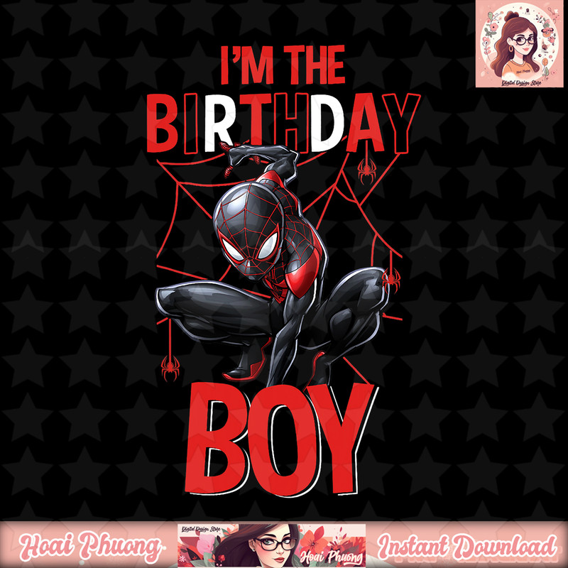 Marvel Spider-Man Miles Morales I_m The Birthday Boy png, digital download, instant .jpg
